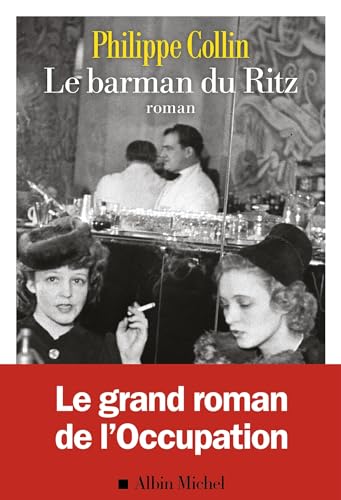 Le barman du Ritz / Philippe Collin